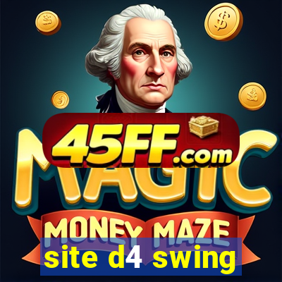 site d4 swing